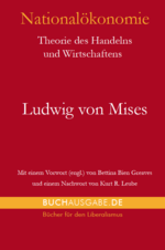 Nationalökonomie: Bettina Bien Greaves, Kurt R. Leube, Ludwig von Mises