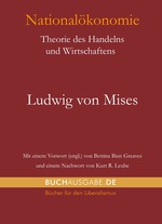 Nationalökonomie (Hardcover): Bettina Bien Greaves, Kurt R. Leube, Ludwig von Mises