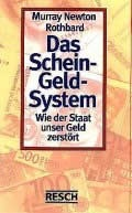 Das Schein-Geld-System: Murray N. Rothbard