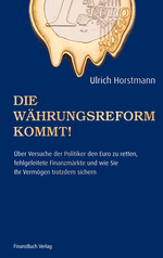 Die Währungsreform kommt!: Ulrich Horstmann