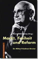 Markt, Freiheit und Reform: Gérard Bökenkamp, Milton Friedman