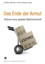 Das Ende der Armut: June Arunga, Pierre Bessard, Detmar Doering, James Gwartney, Christian Hoffmann, Beat Kappeler, Deidre McCloskey, Kristian Niemitz, Hans Rentsch, David Signer, Hernando de Soto, James Tooley