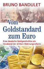 Vom Goldstandard zum Euro: Bruno Bandulet