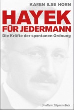 Hayek für jedermann: Karen Ilse Horn
