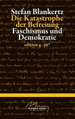 Die Katastrophe der Befreiung: Stefan Blankertz