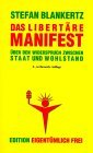 Das Libertäre Manifest: Stefan Blankertz
