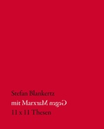 Mit Marx gegen Marx: Stefan Blankertz