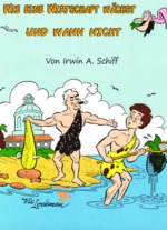 Wie eine Wirtschaft wächst und wann nicht: Irwin A. Schiff