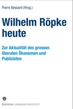 Wilhelm Röpke heute: Pierre Bessard