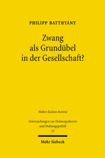 Zwang als Grundübel in der Gesellschaft?: Philipp Batthyány