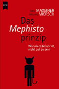 Das Mephisto-Prinzip: Dirk Maxeiner, Michael Miersch