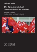 Die Gemeinwirtschaft: Ludwig von Mises
