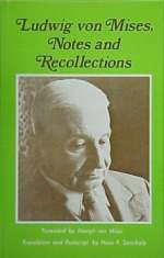 Notes and Recollections: Ludwig von Mises