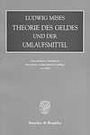 Theorie des Geldes und der Umlaufsmittel: Ludwig von Mises