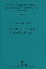 Spontane Ordnung, Freiheit und Recht: Christoph Zeitler