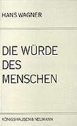 Die Würde des Menschen: Hans Wagner