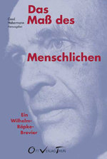 Das Maß des Menschlichen: Gerd Habermann, Wilhelm Röpke