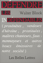 Défendre les indéfendables: Walter Block