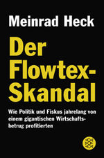 Der Flowtex-Skandal: Meinrad Heck