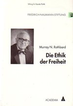 Die Ethik der Freiheit: Murray N. Rothbard