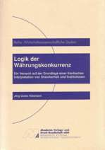 Die Logik der Währungskonkurrenz: Guido Hülsmann