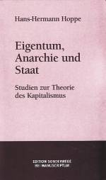Eigentum, Anarchie und Staat: Hans Hermann Hoppe