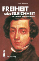 Freiheit oder Gleichheit: Gerd Habermann, Alexis de Tocqueville