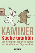 Küche totalitär: Wladimir Kaminer