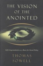 The Vision of the Anointed: Thomas Sowell