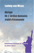 Abrégé de L’Action humaine, traité d’économie: Ludwig von Mises