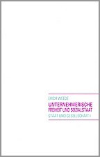 Unternehmerische Freiheit und Sozialstaat: Erich Weede
