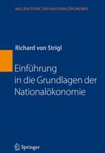 Einführung in die Grundlagen der Nationalökonomie: Richard von Strigl