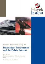 Austrian Economics III: Friedrich A. v. Hayek Institut