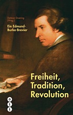 Freiheit, Tradition, Revolution: Edmund Burke, Detmar Doering