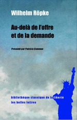 Au-delà de l'offre et de la demande: Wilhelm Röpke