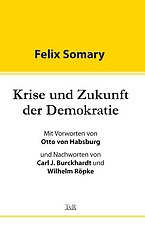 Krise und Zukunft der Demokratie: Felix Somary