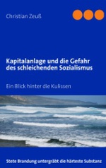 Kapitalanlage und die Gefahr des schleichenden Sozialismus: Christian Zeuß