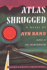 Atlas Shrugged: Ayn Rand